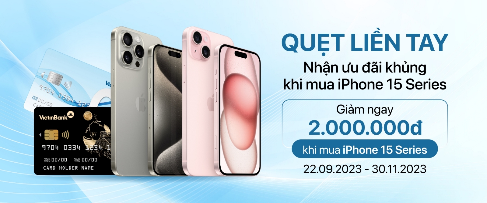 Hình ảnh cho danh mục MỞ THẺ TÍN DỤNG VIETINBANK - QUẸT LIỀN TAY NHẬN ƯU ĐÃI KHỦNG KHI MUA IPHONE 15 SERIES 